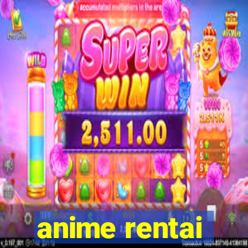 anime rentai